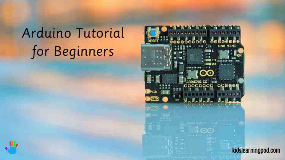 Arduino Tutorial for Beginners A Simple yet Complete Guide Blog Post