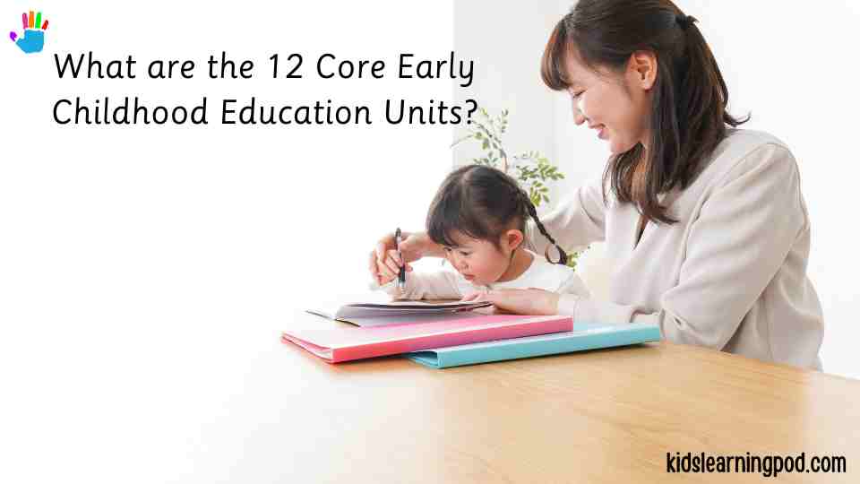 early childhood education 12 core units