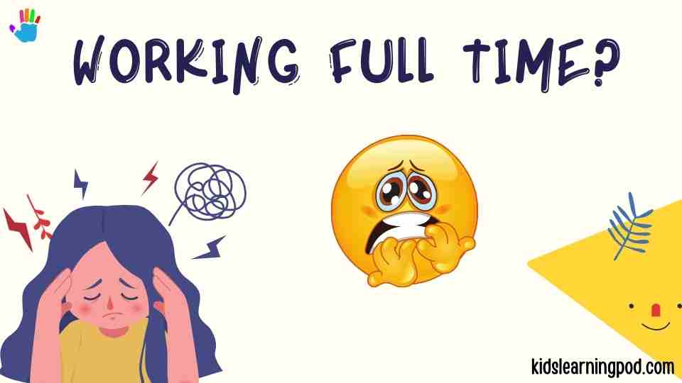 Working full time and homeschooling